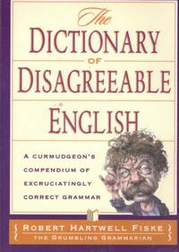 image of THE DICTIONARY OF DISAGREEABLE ENGLISH