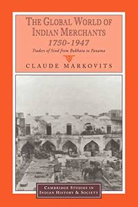 cover of The Global World of Indian Merchants, 1750-1947: Traders of Sind from Bukhara to Panama