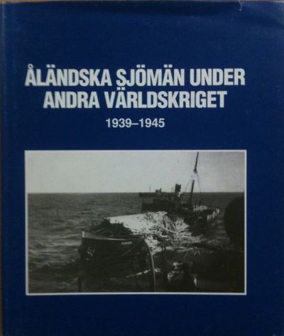 Åländska sjömän under andra världskriget…