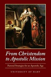 From Christendom to Apostolic Mission: Pastoral St