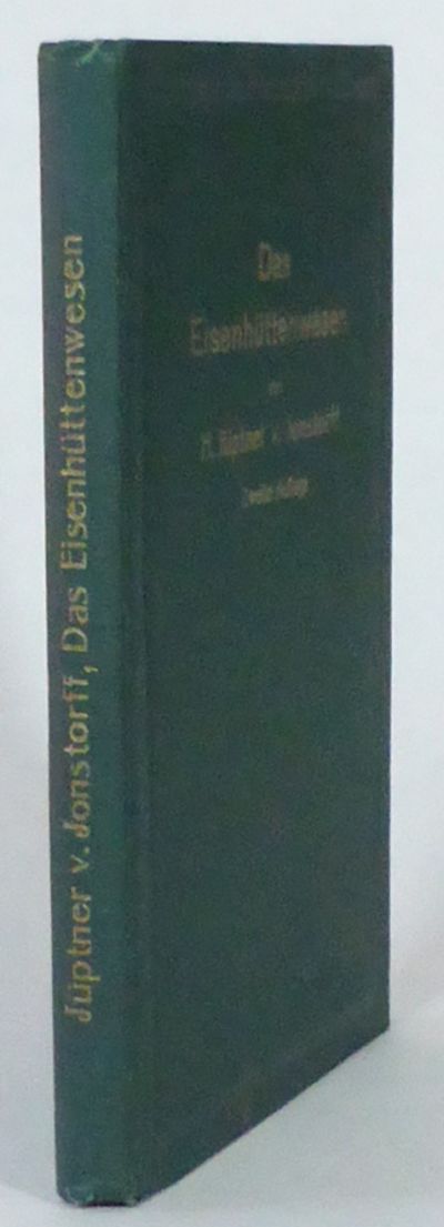 Das Eisenhüttenwesen. Eine Übersicht seiner…