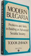 Modern Bulgaria: Problems and tasks in building an advanced socialist society