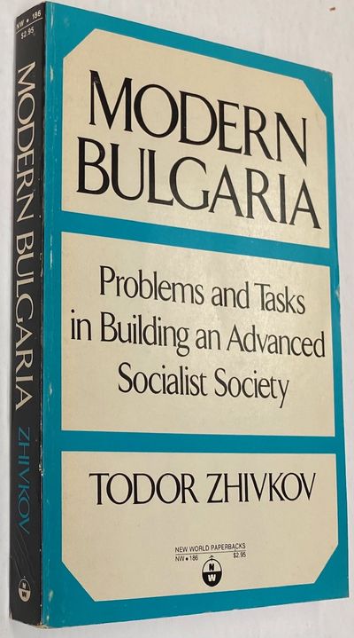 Modern Bulgaria: Problems and tasks in building an advanced socialist society
