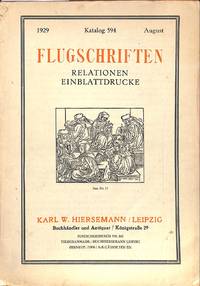 Catalogue 594/1929: Flugschriften. Relationen. Einblattdrucke. by KARL W. HIERSEMANN - LEIPZIG
- from Frits Knuf Antiquarian Books (SKU: 70026)