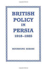 British Policy in Persia, 1918-1925