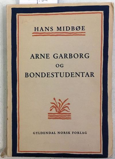 Hans Midbøe: Arne Garborg og Bondestudentar