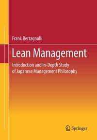 Lean Management : Introduction and In-Depth Study of Japanese Management Philosophy