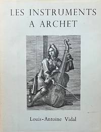 Les Instruments à archet. Les Feseurs, Les Joueurs D'Instruments Leur Histoire Sur Le Continent Européen Suivi d'un Catalogue général de la Musique de Chambre ... Orné de planches gravées à l'eau-forte par Frédéric Hillemacher. Tome premiere [-deuxième,troisième]