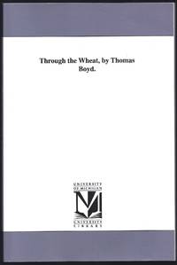 Through The Wheat, By Thomas Boyd