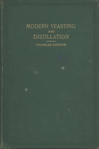 Modern Yeasting & Distillation by Charles Norton - Hardcover - 1911 - from Rabelais - Fine Books on Food & Drink (SKU: 7173)