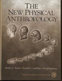 cover of The New Physical Anthropology: Science, Humanism, and Critical Reflection