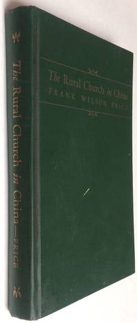 The Rural Church in China. A Survey by Price, Frank Wilson - 1948