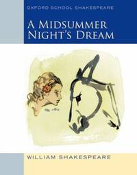 Midsummer Night's Dream : Oxford School Shakespeare