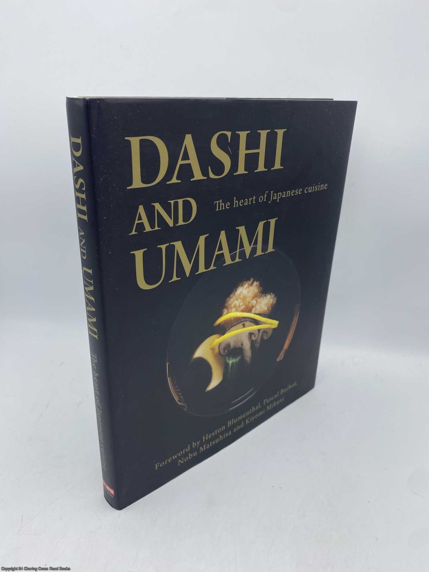 Dashi and Umami The heart of Japanese cuisine by Matsuhisa, Nobu