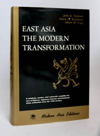 East Asia: The Modern Transformation A History of East Asian Civilization Vol Two