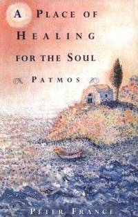 A Place of Healing for the Soul : Patmos
