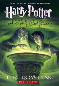 Harry Potter and the Half-Blood Prince (Harry Potter) by Rowling, J.K. (Author) - 2006