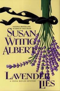 Lavender Lies: a China Bayles Mystery by Albert, Susan Wittig - 1999