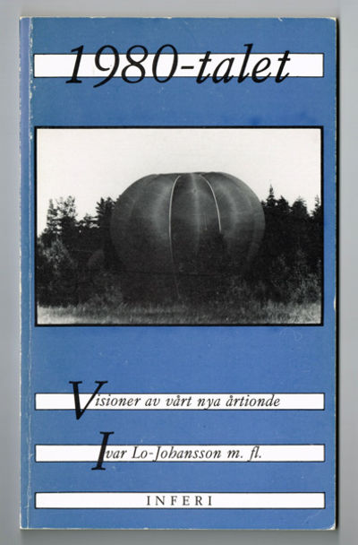 1980-talet. Visioner av vårt nya årtionde. [Ivar…