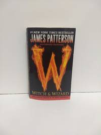 Witch &amp;  Wizard by James Patterson - 2011