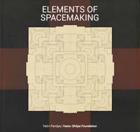 Elements of Spacemaking by Pandya, Yatin