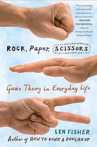 Rock, Paper, Scissors : Game Theory in Everyday Life