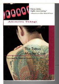 THE TATTOO MURDER CASE. by Takagi, Akimitsu (1920-1995) - (1997.)