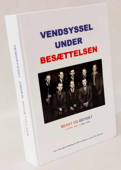 Vendsyssel under besættelsen - Besat og befriet.
