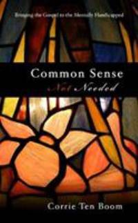 Common Sense Not Needed : Some Thoughts about an Unappreciated Work among Neglected People