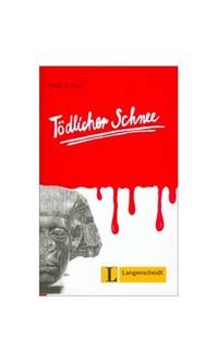 Todlicher Schnee: Level II (Leichte Lekturen; Stufe 2)