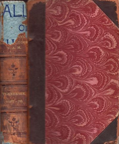 Annual Proceedings of the M.W. Grand Lodge of the State of Tennessee, Held in the City of Nashville on the First Monday in October, A. L. 5867. Ordered to be Read in all the Lodges