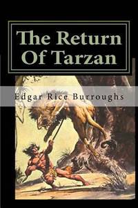 The Return of Tarzan : Classics by Edgar Rice Burroughs - 2017