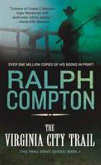 The Virginia City Trail : The Trail Drive, Book 7 by Ralph Compton - 1994