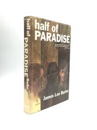 HALF OF PARADISE by Burke, James Lee - 1965