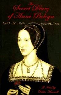 The Secret Diary of Anne Boleyn by Robin Maxwell - 1997