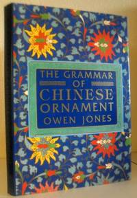 The Grammar of Chinese Ornament - Selected from Objects in the South Kensington Museum and Other Collections by Owen Jones - 1988