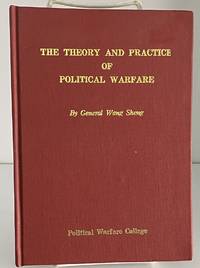 The Theory and Practice of Political Warfare