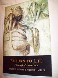Return to Life Through Contrology