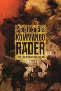 Spektakulära kommandoräder Från första…