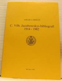 C. Vilh. Jacobowskys bibliografi 1914-1982.