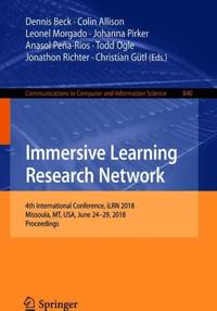 Immersive Learning Research Network : 4th International Conference, iLRN 2018, Missoula, MT, USA,...