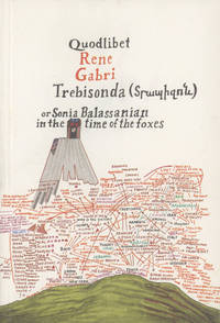 Trebisonda: or, Sonia Balassanian in the time of the foxes