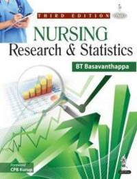 Nursing Research and Statistics by B T Basavanthappa - 2014-04-30