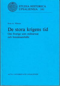 De stora krigens tid. Om Sverige som militärstat och bondesamhälle.