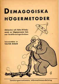 Demagogiska högermetoder. Aktstycken och fakta…