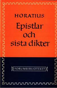 Epistlar och sista dikter. Svensk tolkning med…