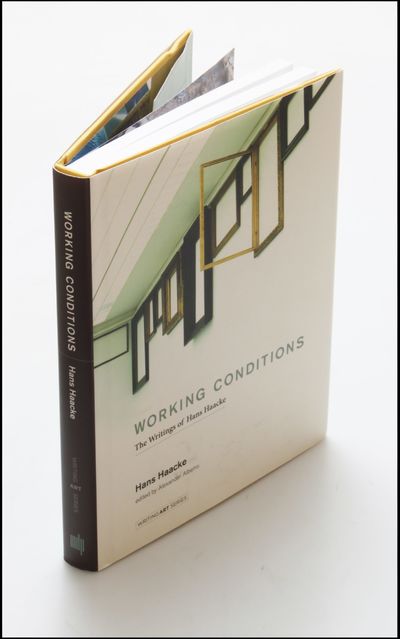 Working Conditions - The Writings of Hans Haacke.