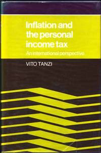 Inflation and the Personal Income Tax: An International Perspective by Vito Tanzi - 1st Edition - 1980 - from Adelaide Booksellers (SKU: BIB2929)