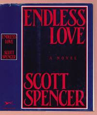 Endless Love (signed) by Spencer, Scott - 1979