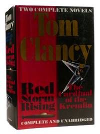 TOM CLANCY: TWO COMPLETE NOVELS; Red Storm Rising/the Cardinal of the Kremlin Complete and...